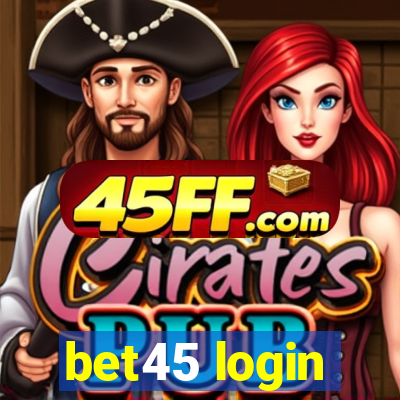 bet45 login